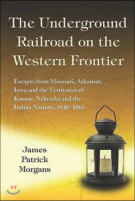 The Underground Railroad on the Western Frontier