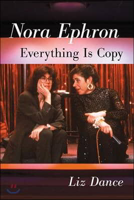 Nora Ephron: Everything Is Copy