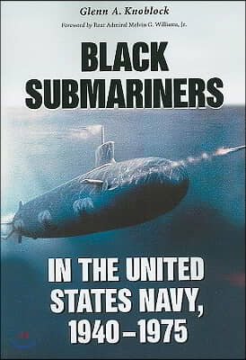 Black Submariners in the United States Navy, 1940-1975