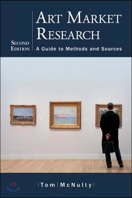 Art Market Research: A Guide to Methods and Sources, 2d ed.