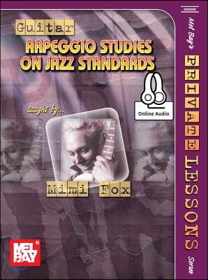 Guitar Arpeggio Studies on Jazz Standards, Mimi Fox