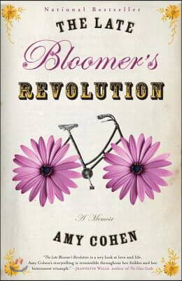 The Late Bloomer's Revolution: A Memoir