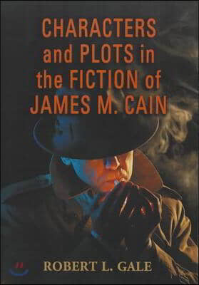 Characters and Plots in the Fiction of James M. Cain