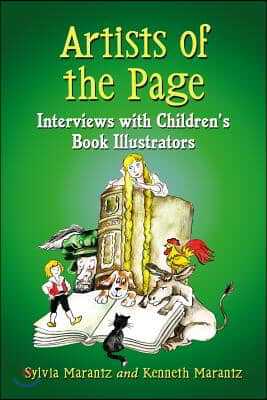 Artists of the Page: Interviews with Children&#39;s Book Illustrators