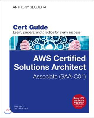 Aws Certified Solutions Architect Associate Exam Cert Guide