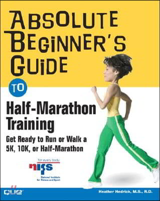 Absolute Beginner&#39;s Guide to Half-Marathon Training