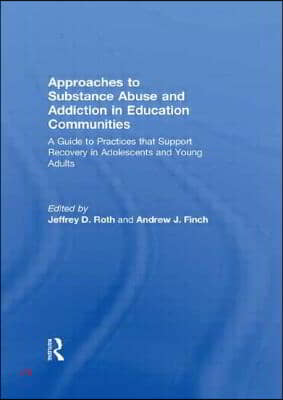 Approaches to Substance Abuse and Addiction in Education Communities