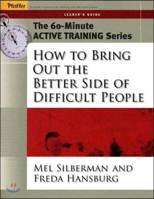 How To Bring Out The Better Side Of Difficult People