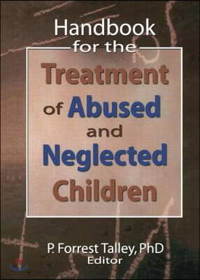 Handbook for the Treatment of Abused and Neglected Children