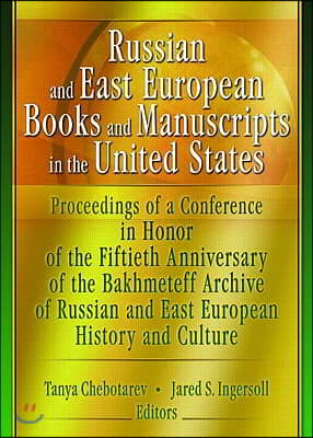 Russian and East European Books and Manuscripts in the United States