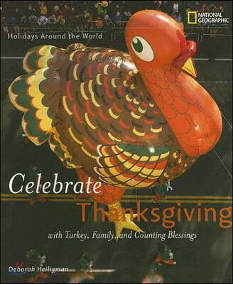 Celebrate Thanksgiving: With Turkey, Family, and Counting Blessings