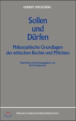 Sollen Und D?rfen: Philosophische Grundlagen Der Ethischen Rechte Und Pflichten