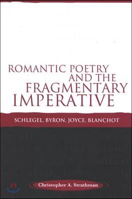 Romantic Poetry And The Fragmentary Imperative