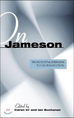 On Jameson: From Postmodernism to Globalization