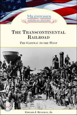 The Transcontinental Railroad