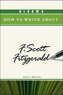 Bloom&#39;s How to Write about F. Scott Fitzgerald