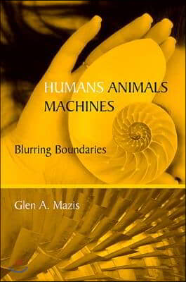 Humans, Animals, Machines: Blurring Boundaries