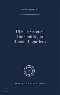 ?ber Existenz: Die Ontologie Roman Ingardens