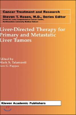 Liver-Directed Therapy for Primary and Metastatic Liver Tumors