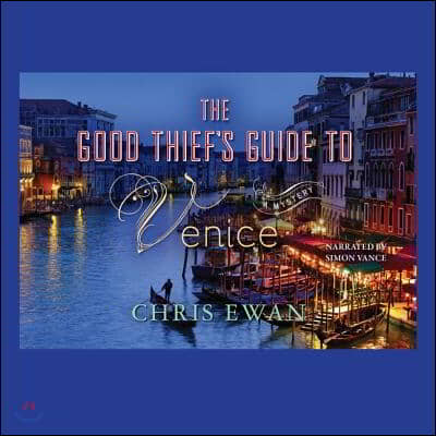 The Good Thief&#39;s Guide to Venice Lib/E