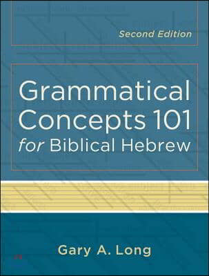 Grammatical Concepts 101 for Biblical Hebrew