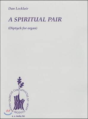 Spiritual Pair - Diptych for Organ: Organ Solo