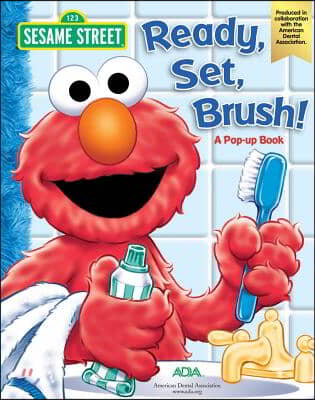 Sesame Street Ready, Set, Brush! a Pop-Up Book