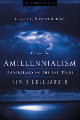 A Case for Amillennialism: Understanding the End Times