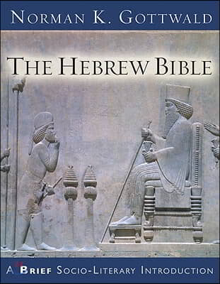 The Hebrew Bible: A Brief Socio-Literary Introduction