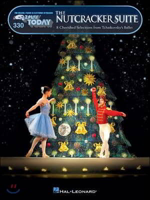 The Nutcracker Suite: E-Z Play Today Volume 330