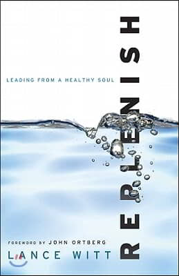 Replenish: Leading from a Healthy Soul