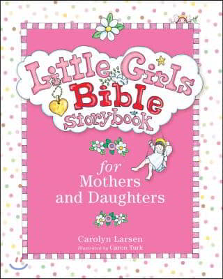 Little Girls Bible Storybook for Mothers and Daughters