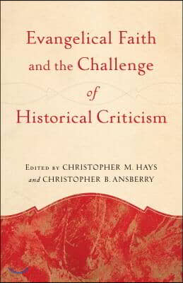 Evangelical Faith and the Challenge of Historical Criticism