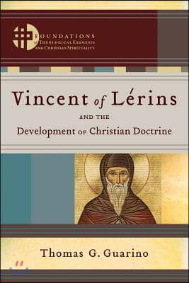 Vincent of Lerins and the Development of Christian Doctrine