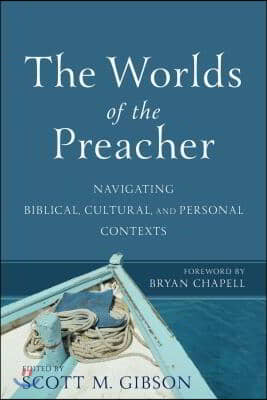 The Worlds of the Preacher – Navigating Biblical, Cultural, and Personal Contexts