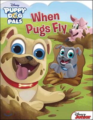 Disney Puppy Dog Pals: When Pugs Fly