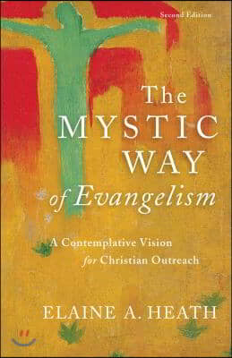 The Mystic Way of Evangelism: A Contemplative Vision for Christian Outreach