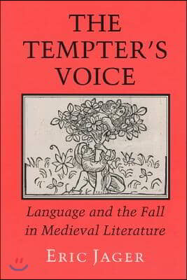 The Tempter&#39;s Voice: Language and the Fall in Medieval Literature (Paperback, Revised)