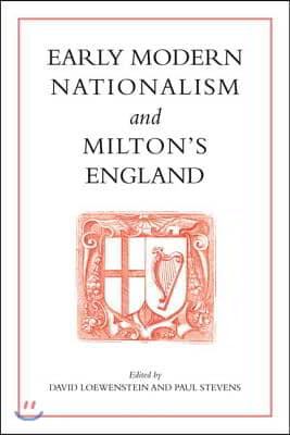 Early Modern Nationalism and Milton&#39;s England