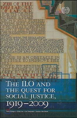 The ILO and the Quest for Social Justice, 1919Ð2009