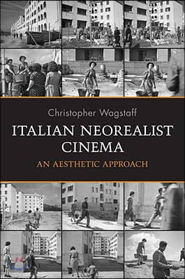 Italian Neorealist Cinema: An Aesthetic Approach