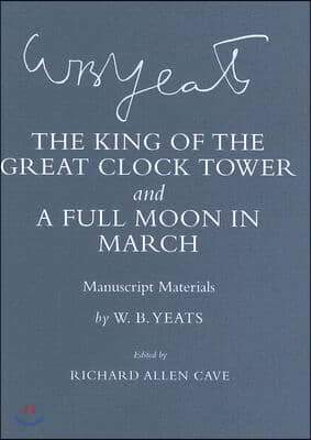 &quot;the King of the Great Clock Tower&quot; and &quot;a Full Moon in March&quot;: Manuscript Materials