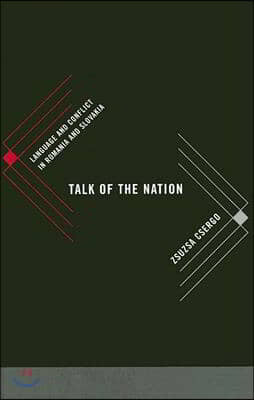 Talk of the Nation: Language and Conflict in Romania and Slovakia