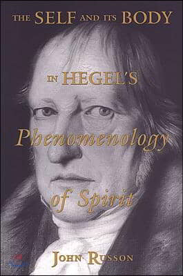 The Self and Its Body in Hegel&#39;s Phenomenology of Spirit