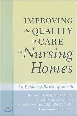 Improving the Quality of Care in Nursing Homes: An Evidence-Based Approach