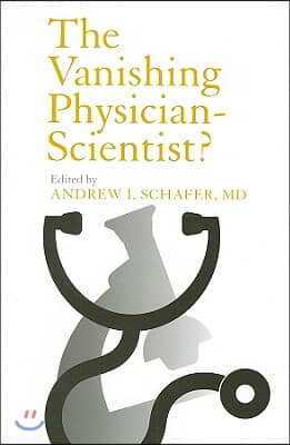 The Vanishing Physician-Scientist?