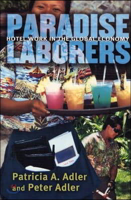 Paradise Laborers: Hotel Work in the Global Economy