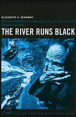 The River Runs Black: The Environmental Challenge to China&#39;s Future