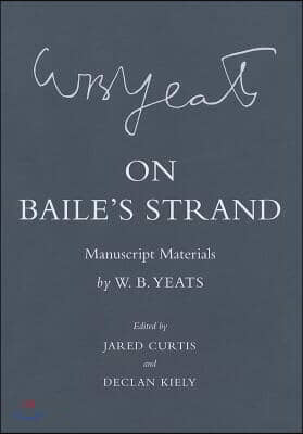 On Baile's Strand: Manuscript Materials