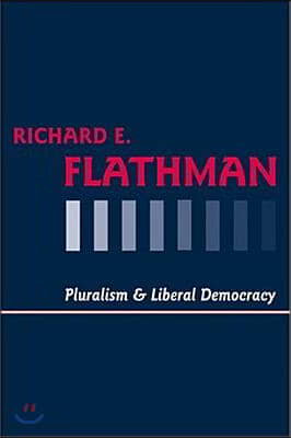 Pluralism and Liberal Democracy